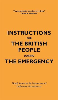 Instructions for the British People During The Emergency - Jason Hazeley,Nico Tatarowicz - cover