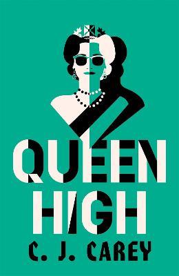 Queen High: Chilling historical thriller from the acclaimed author of WIDOWLAND - Jane Thynne - cover