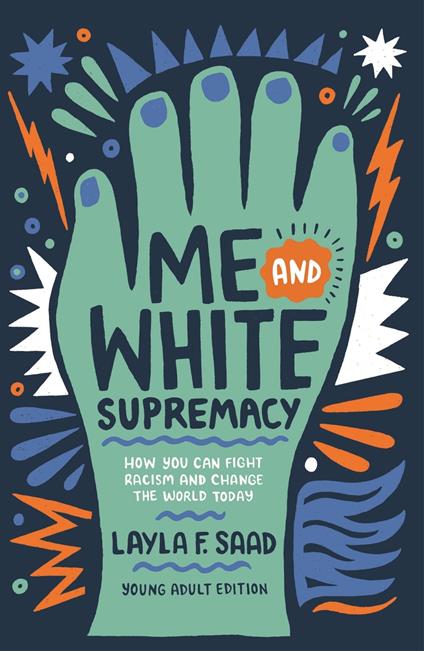 Me and White Supremacy (YA Edition) - Layla Saad - ebook