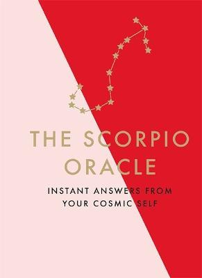 The Scorpio Oracle: Instant Answers from Your Cosmic Self - Susan Kelly - cover