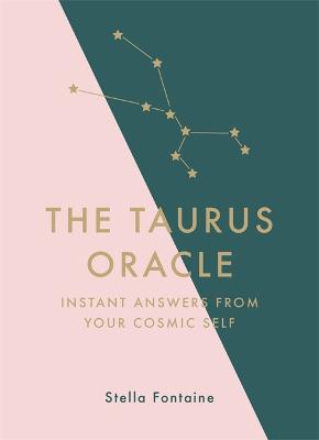 The Taurus Oracle: Instant Answers from Your Cosmic Self - Susan Kelly - cover