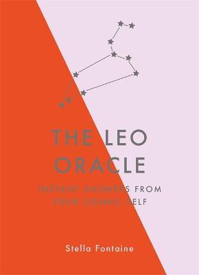The Leo Oracle: Instant Answers from Your Cosmic Self - Susan Kelly - cover