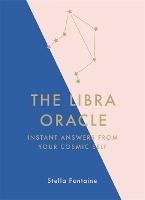 The Libra Oracle: Instant Answers from Your Cosmic Self - Susan Kelly - cover