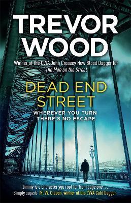 Dead End Street: Heartstopping conclusion to a prizewinning trilogy about a homeless man - Trevor Wood - cover