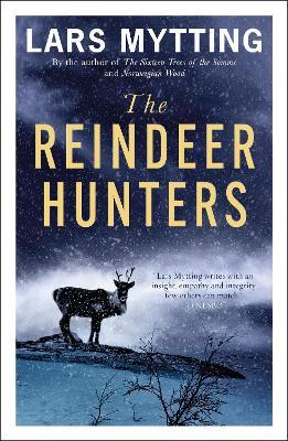 The Reindeer Hunters: The Sister Bells Trilogy Vol. 2 - Lars Mytting - cover