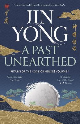 A Past Unearthed: Return of the Condor Heroes Volume 1 - Jin Yong - cover