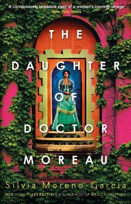 The Daughter of Doctor Moreau - Silvia Moreno-Garcia - cover