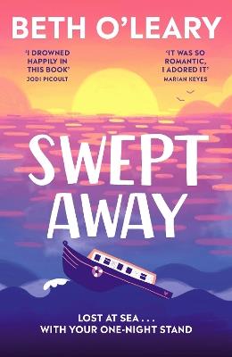 Swept Away: the brand new epic romance from the Sunday Times bestselling author of The Flatshare - Beth O'Leary - cover