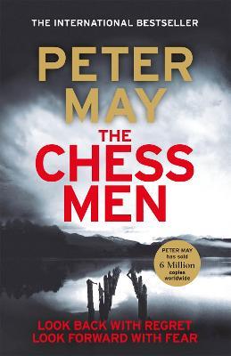 The Chessmen: The explosive finale in the million-selling series (The Lewis Thrillers Book 3) - Peter May - cover