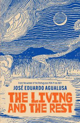 The Living and the Rest - José Eduardo Agualusa - cover