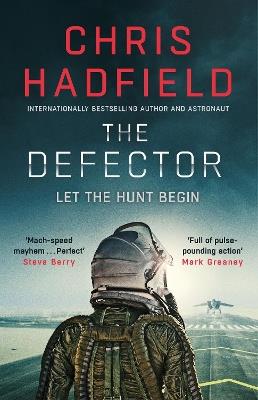 The Defector: the unmissable Cold War spy thriller from the author of THE APOLLO MURDERS - Chris Hadfield - cover