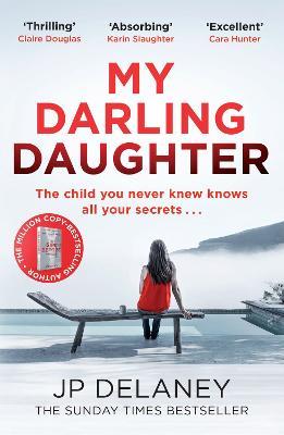 My Darling Daughter: the addictive new thriller from the author of The Girl Before - JP Delaney - cover