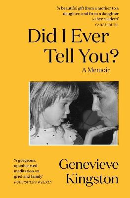 Did I Ever Tell You?: The most moving memoir of 2024 - Genevieve Kingston - cover
