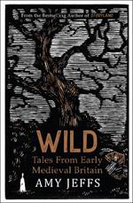 Wild: Tales from Early Medieval Britain