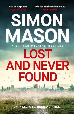 Lost and Never Found: the twisty third book in the DI  Ryan Wilkins Mysteries - Simon Mason - cover