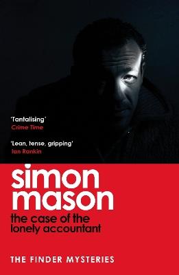 The Case of the Lonely Accountant: the second installment of the sharply-plotted and tense Finder Mysteries - Simon Mason - cover