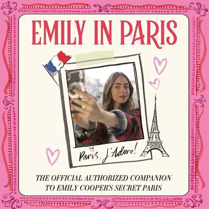 Emily in Paris: Paris, J’Adore!