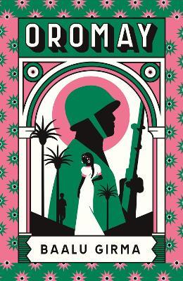 Oromay: War, betrayal and espionage in 1980s Ethiopia: a classic of African literature that sealed its author's fate - Baalu Girma - cover