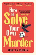 How To Solve Your Own Murder