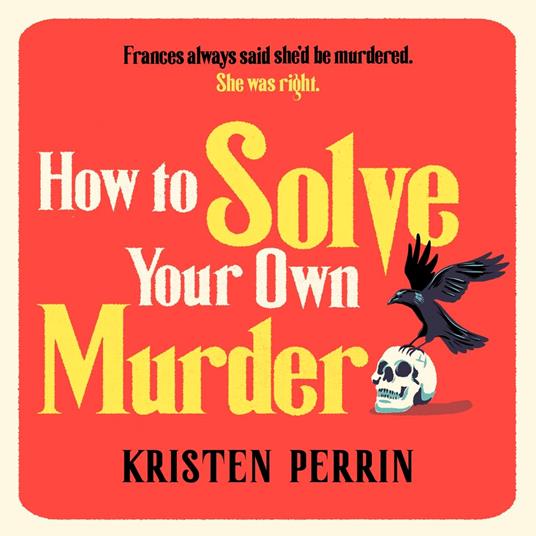 How To Solve Your Own Murder
