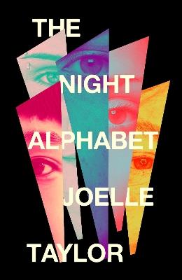 The Night Alphabet: the electrifying debut novel from the award-winning poet - Joelle Taylor - cover