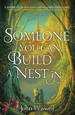 Someone You Can Build A Nest In: A cosy fantasy as sweet as love and as dark as night - John Wiswell - cover