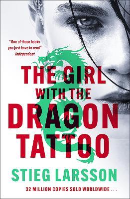 The Girl with the Dragon Tattoo: The genre-defining thriller that introduced the world to Lisbeth Salander - Stieg Larsson - cover