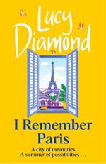 I Remember Paris: the brand new, captivating novel from the author of Anything Could Happen