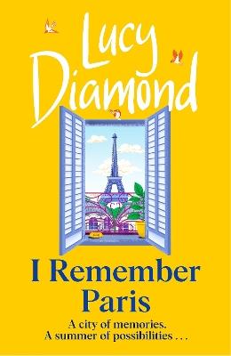 I Remember Paris: the brand new, captivating novel from the author of Anything Could Happen - Lucy Diamond - cover