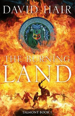 The Burning Land: The Talmont Trilogy Book 1 - David Hair - cover