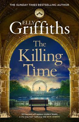 The Killing Time: the second Ali Dawson Mystery from the No 1 bestselling author of the Dr Ruth Galloway Mysteries - Elly Griffiths - cover