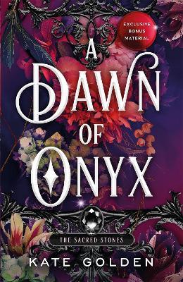 A Dawn of Onyx: An addictive enemies-to-lovers fantasy romance (The Sacred Stones, Book 1) - Kate Golden - cover