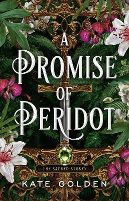 A Promise of Peridot: An addictive enemies-to-lovers fantasy romance (The Sacred Stones, Book 2) - Kate Golden - cover