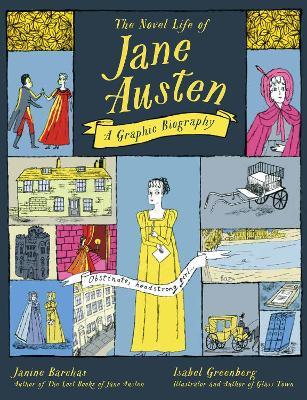 The Novel Life of Jane Austen: A Graphic Biography - Janine Barchas - cover