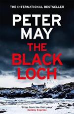 The Black Loch: an explosive return to the hebrides and the internationally bestselling Lewis Trilogy