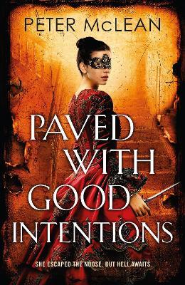Paved with Good Intentions: A War for the Rose Throne novel - Peter McLean - cover