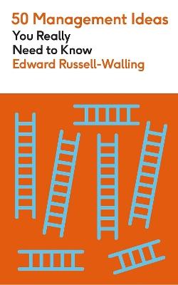 50 Management Ideas You Really Need to Know - Edward Russell-Walling - cover