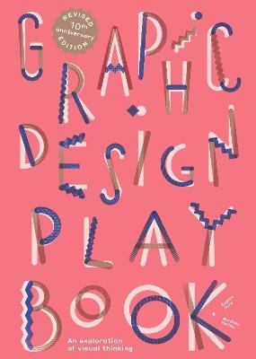 Graphic Design Play Book Second Edition: An Exploration of Visual Thinking - Aurélien Farina,Sophie Cure - cover