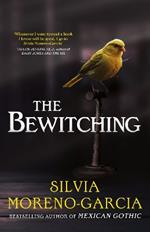 The Bewitching: folk horror meets dark academia in this thrilling supernatural mystery from the bestselling author of Mexican Gothic
