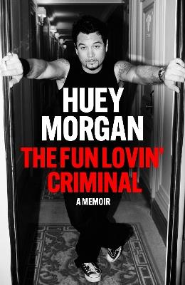 The Fun Lovin’ Criminal - Huey Morgan - cover