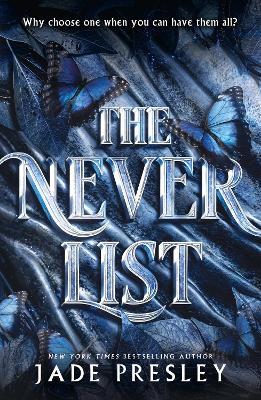 The Never List: a steamy, why-choose romantasy perfect for fans of Blood of Hercules, Bonded by Thorns and From Blood and Ash - Jade Presley - cover