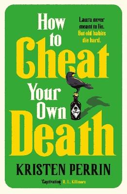 How to Cheat Your Own Death: From the New York Times bestselling author of How to Solve Your Own Murder comes the third book in the Castle Knoll Files - Kristen Perrin - cover