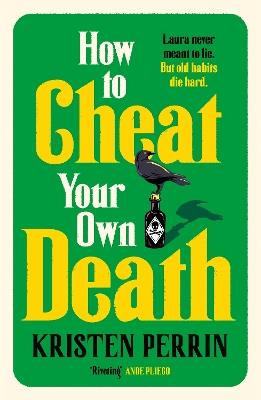 How to Cheat Your Own Death: From the New York Times bestselling author of How to Solve Your Own Murder comes the third book in the Castle Knoll Files - Kristen Perrin - cover