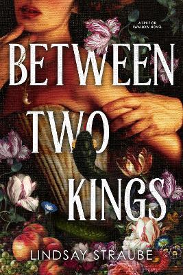 Between Two Kings: Split or Swallow 2: the even steamier sequel to the bestselling novel that is taking the world by storm! - Lindsay Straube - cover