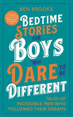 Bedtime Stories for Boys Who Dare to be Different - Ben Brooks - cover