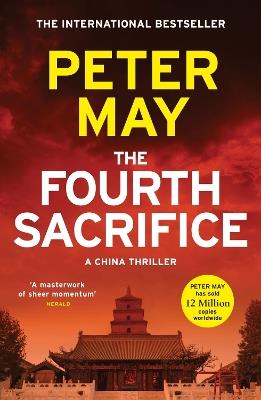The Fourth Sacrifice: A gripping hunt for the truth in this exciting mystery thriller (The China Thrillers Book 2) - Peter May - cover