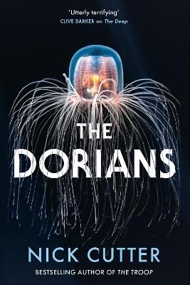 The Dorians: The Terrifying New Body Horror Spectacular Set On A Remote Island - Nick Cutter - cover