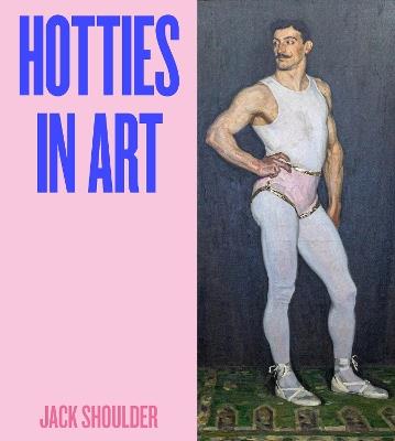 Hotties in Art - Jack Shoulder - cover