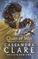 The Last Hours: Chain of Iron - Cassandra Clare - cover