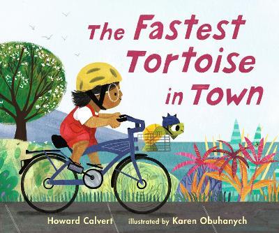 The Fastest Tortoise in Town - Howard Calvert - cover